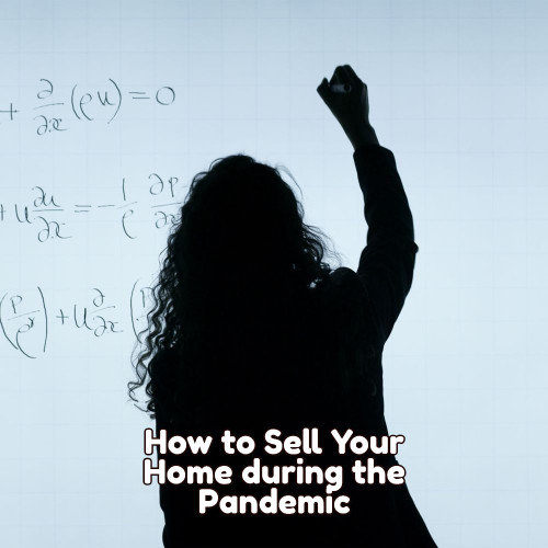 How To Sell Your Home During Pandemic